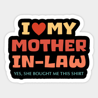 I love my mother-in-law for son-in-law Gift For Women Mother day Sticker
